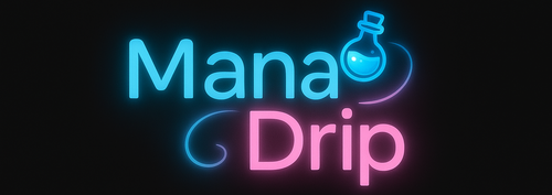 Mana Drip